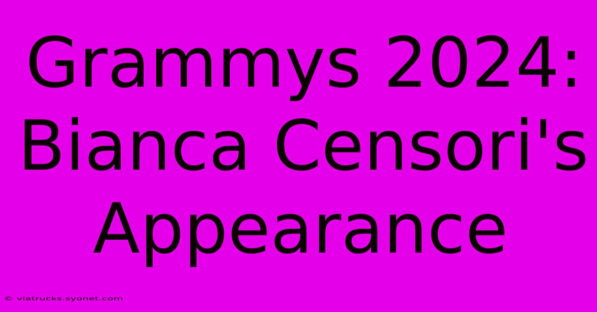 Grammys 2024: Bianca Censori's Appearance