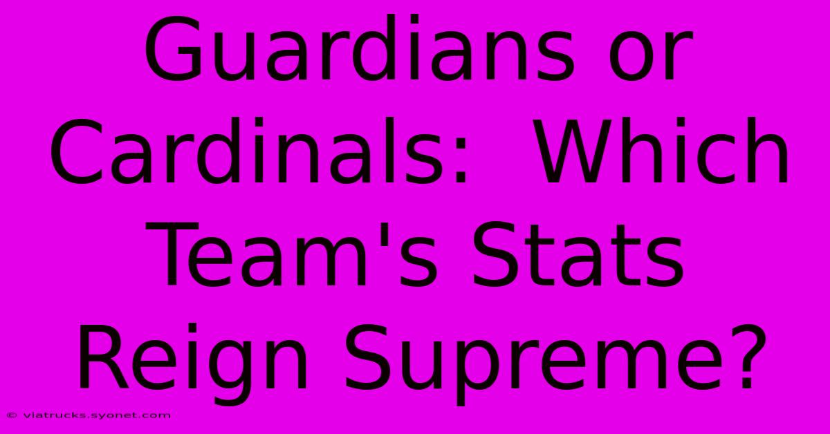 Guardians Or Cardinals:  Which Team's Stats Reign Supreme?