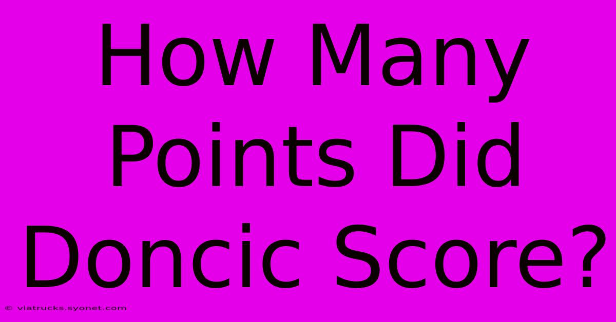 How Many Points Did Doncic Score?