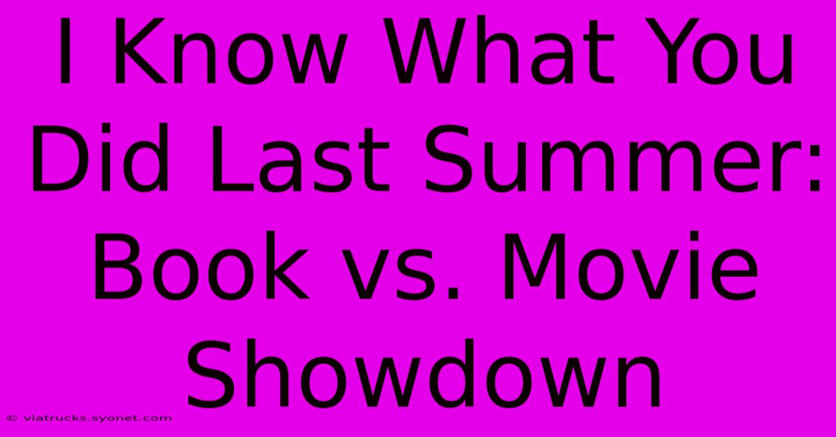 I Know What You Did Last Summer: Book Vs. Movie Showdown