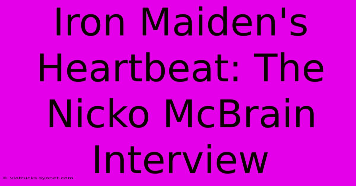 Iron Maiden's Heartbeat: The Nicko McBrain Interview