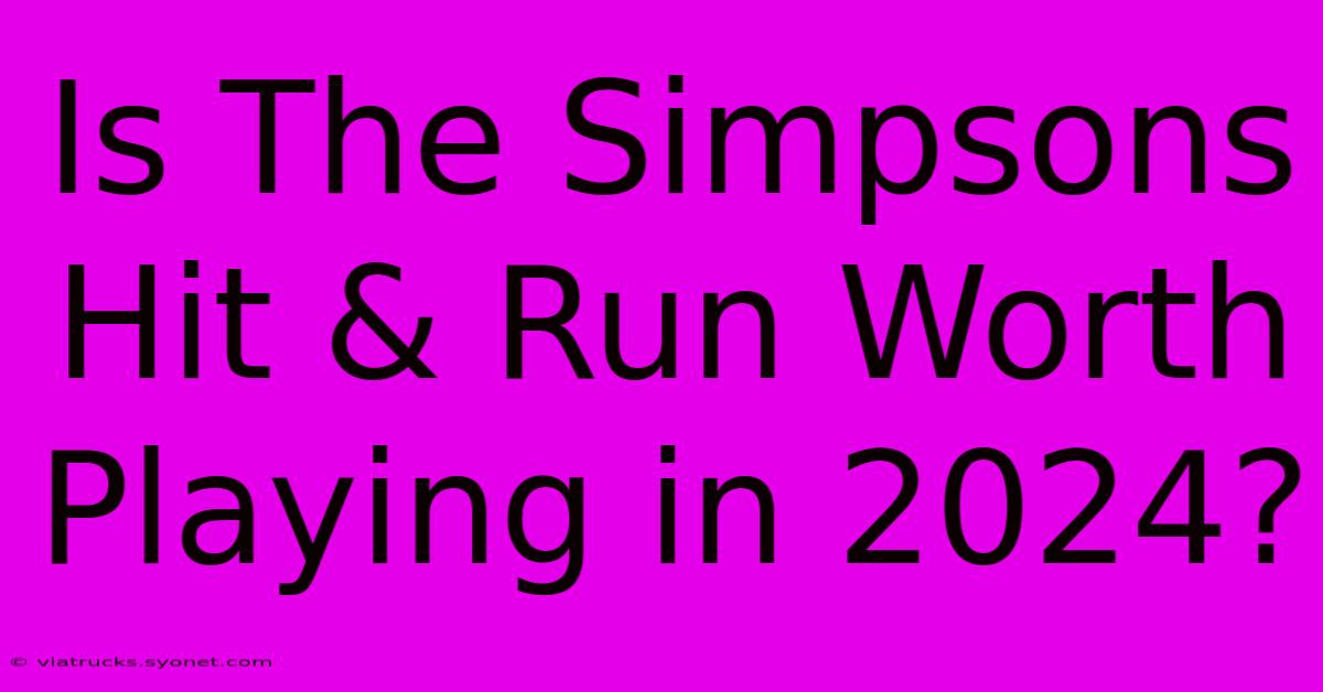 Is The Simpsons Hit & Run Worth Playing In 2024?