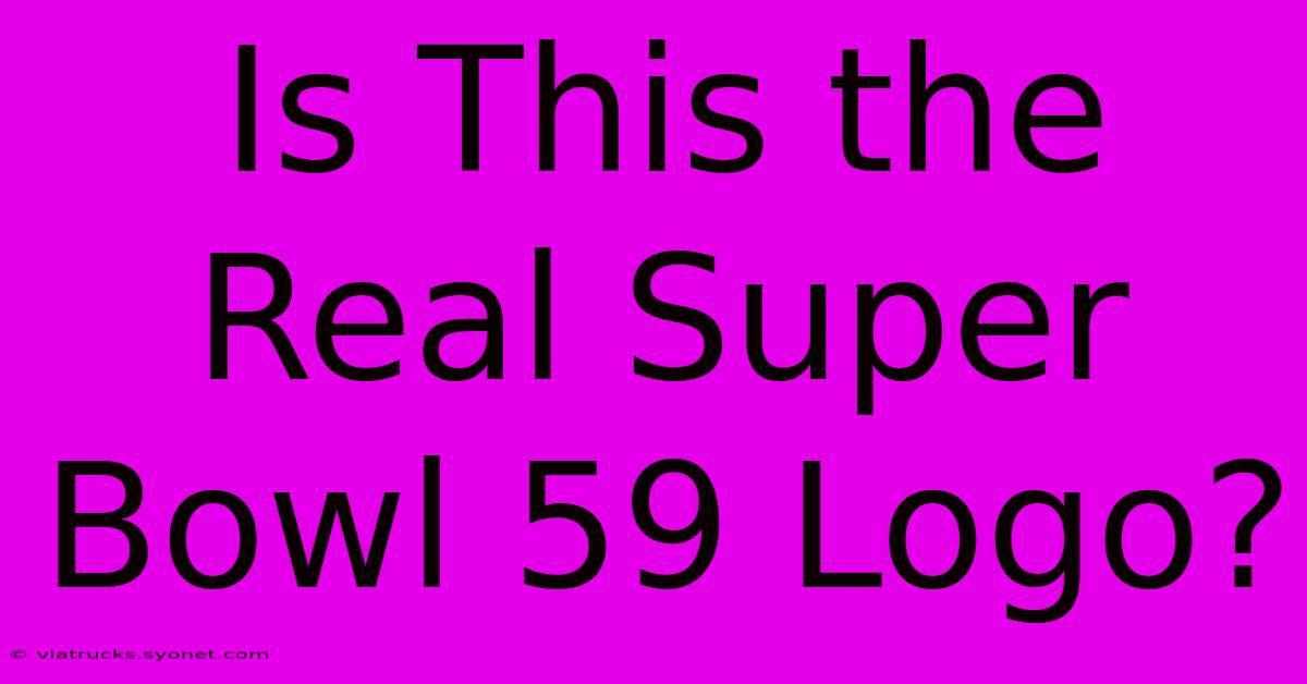 Is This The Real Super Bowl 59 Logo?