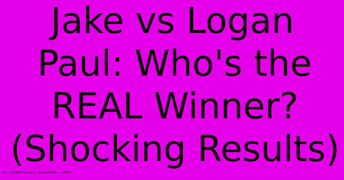 Jake Vs Logan Paul: Who's The REAL Winner? (Shocking Results)