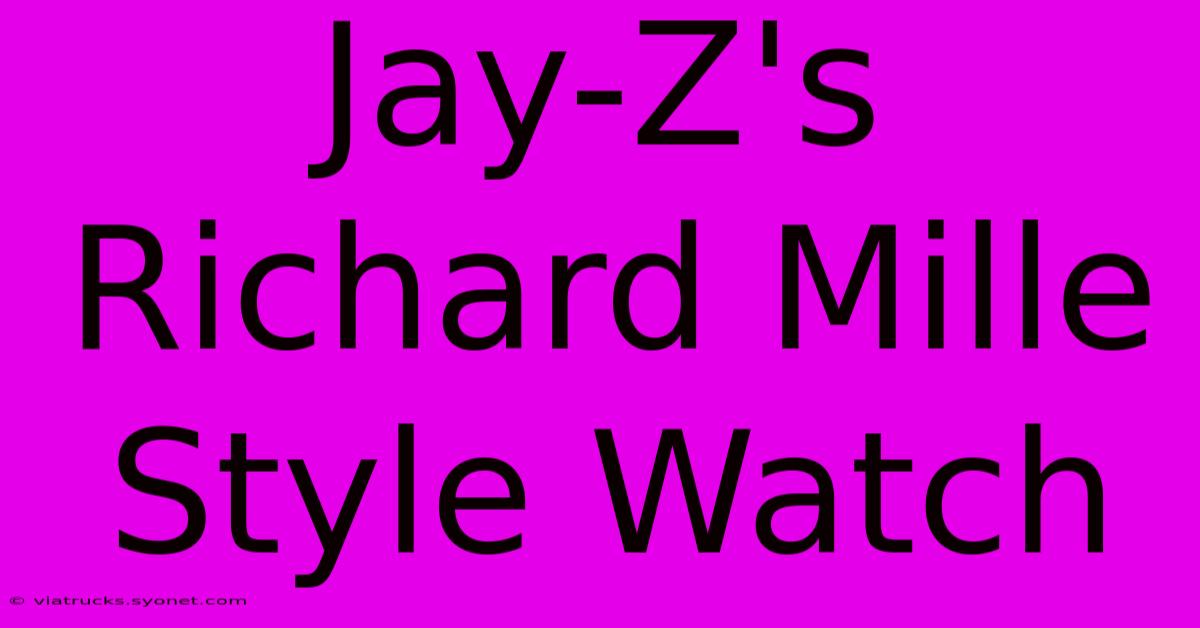 Jay-Z's Richard Mille Style Watch