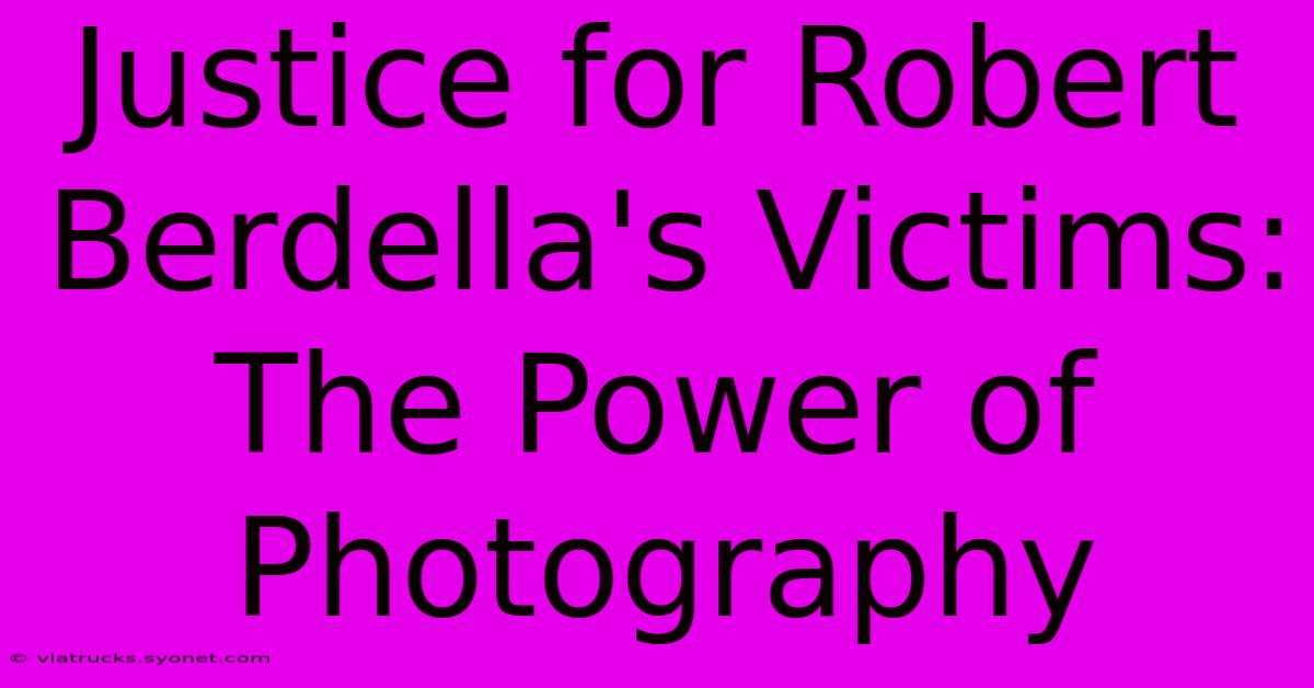 Justice For Robert Berdella's Victims: The Power Of Photography