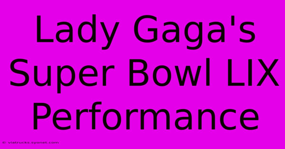 Lady Gaga's Super Bowl LIX Performance