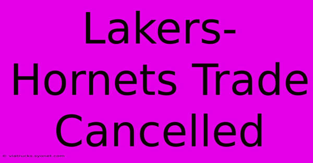 Lakers-Hornets Trade Cancelled