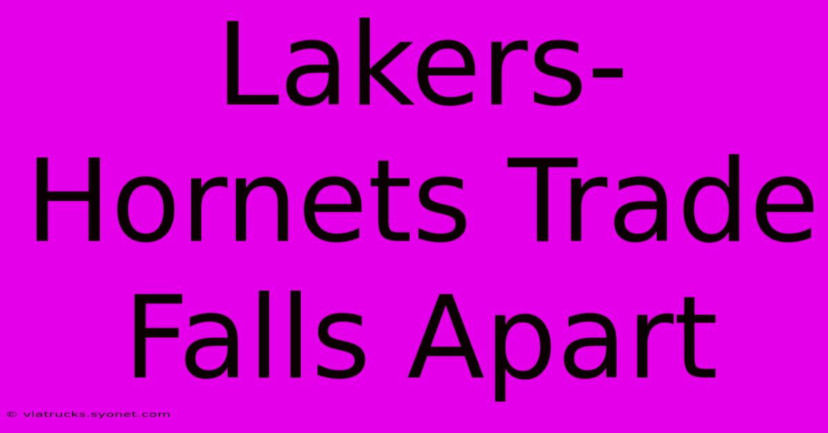 Lakers-Hornets Trade Falls Apart