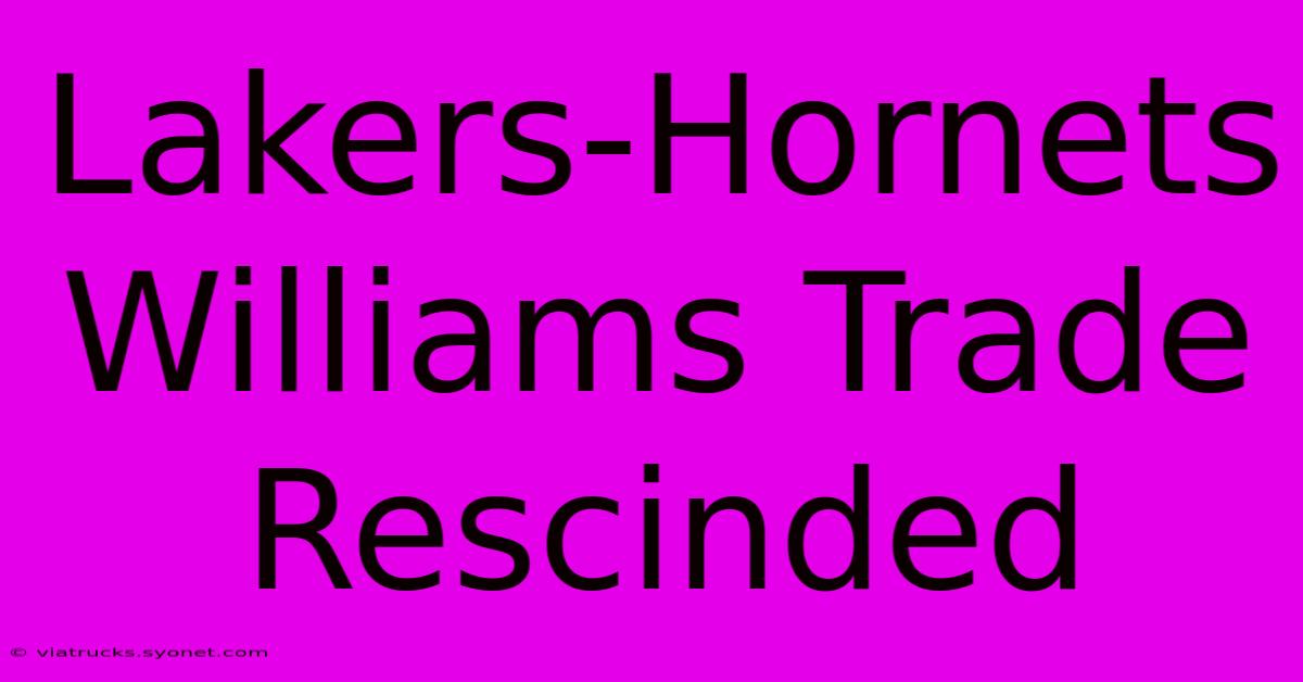 Lakers-Hornets Williams Trade Rescinded