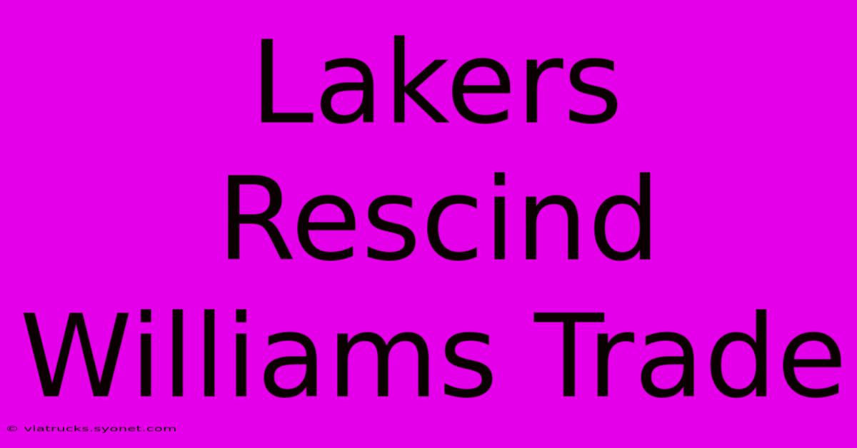 Lakers Rescind Williams Trade