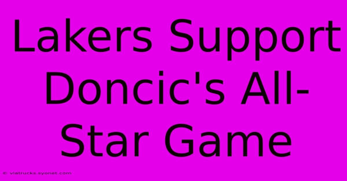 Lakers Support Doncic's All-Star Game