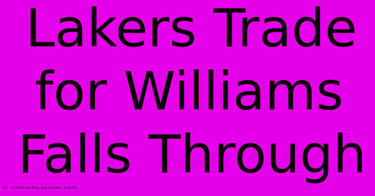 Lakers Trade For Williams Falls Through