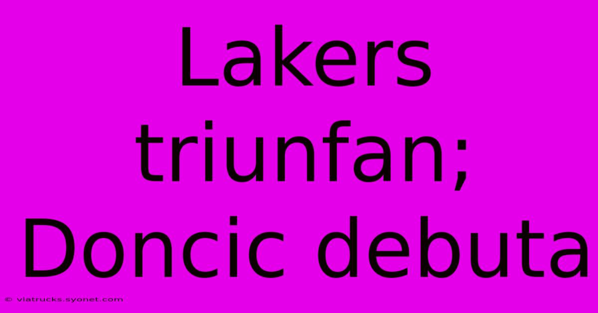 Lakers Triunfan; Doncic Debuta