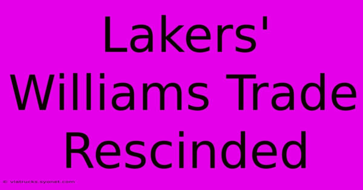 Lakers' Williams Trade Rescinded