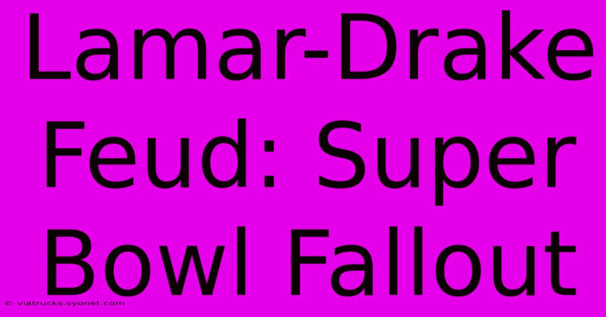 Lamar-Drake Feud: Super Bowl Fallout