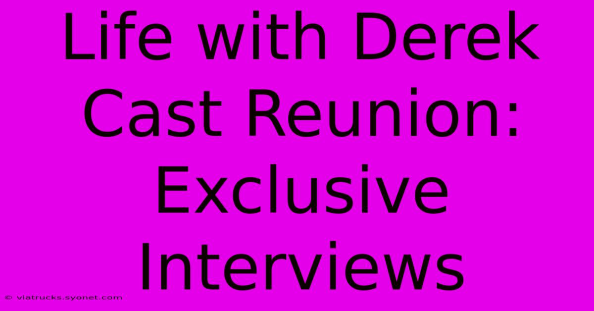 Life With Derek Cast Reunion: Exclusive Interviews