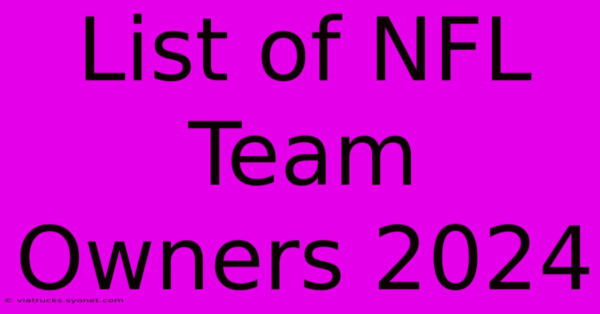 List Of NFL Team Owners 2024