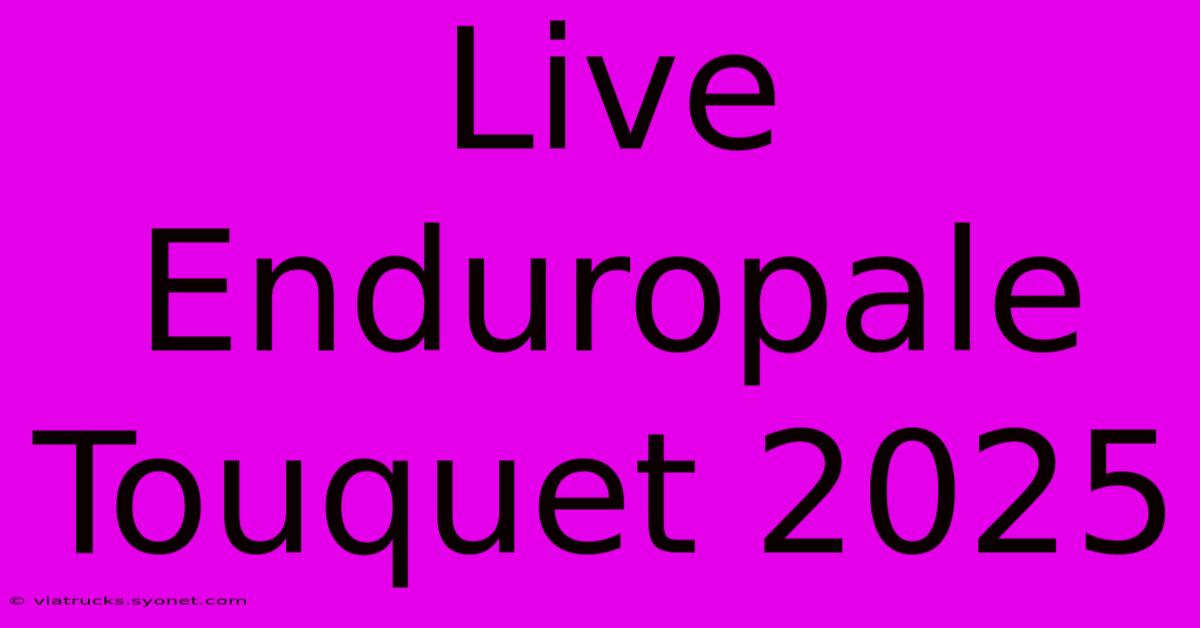 Live Enduropale Touquet 2025