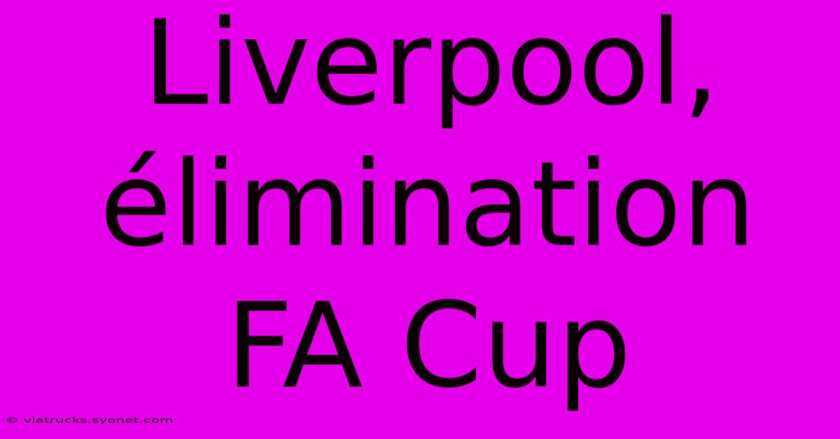 Liverpool, Élimination FA Cup