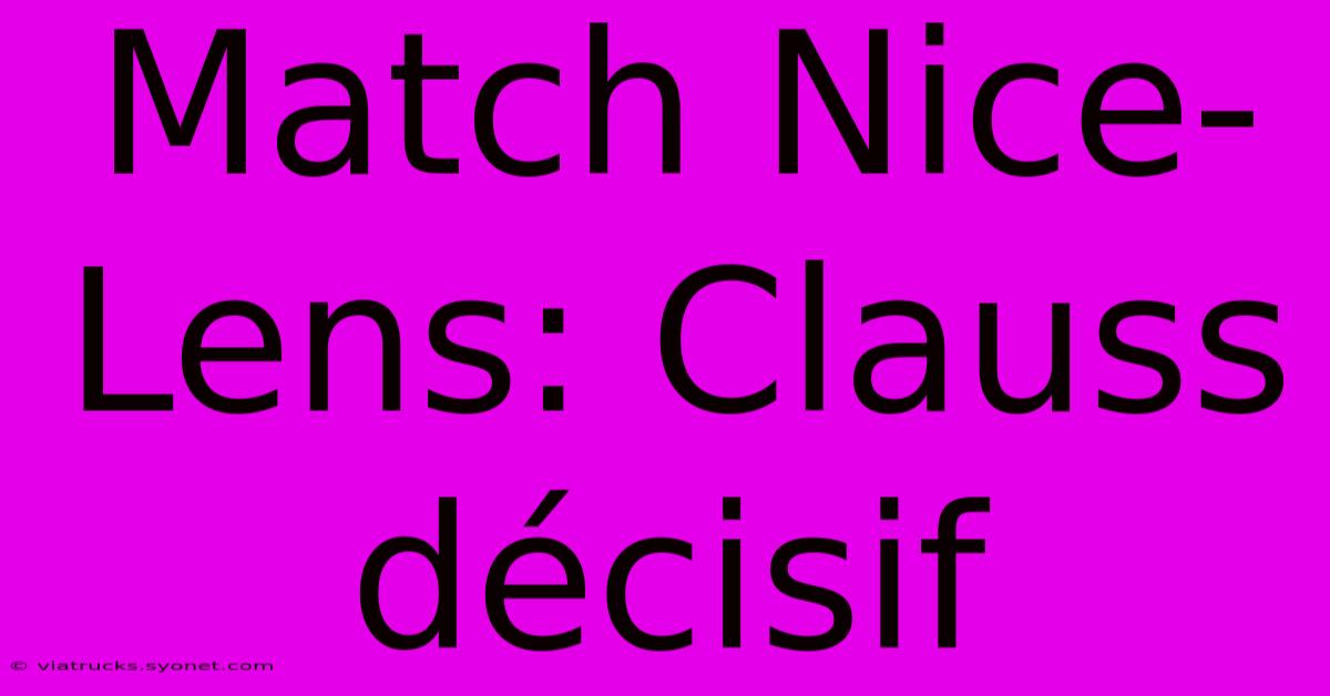 Match Nice-Lens: Clauss Décisif