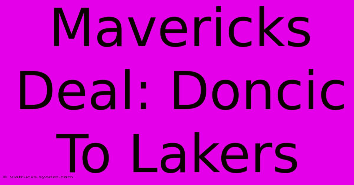 Mavericks Deal: Doncic To Lakers