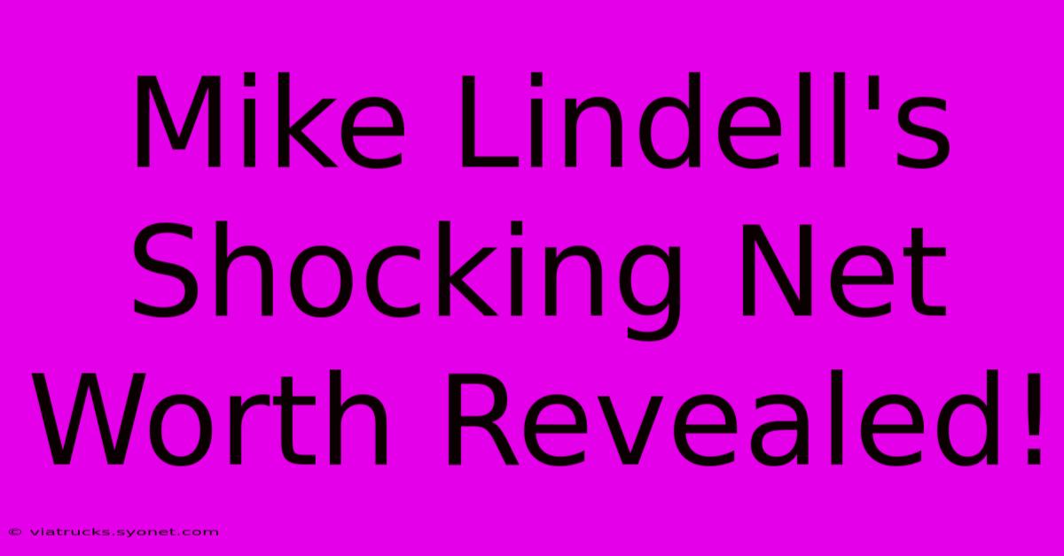 Mike Lindell's Shocking Net Worth Revealed!