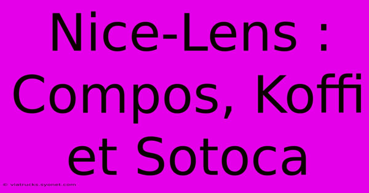 Nice-Lens : Compos, Koffi Et Sotoca