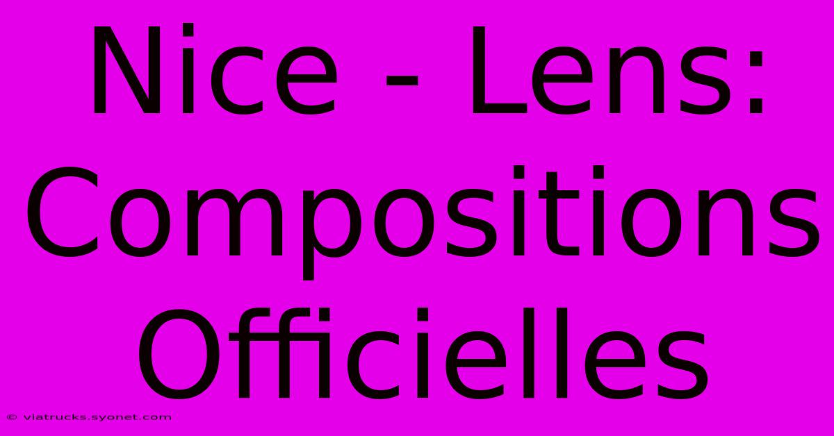 Nice - Lens: Compositions Officielles