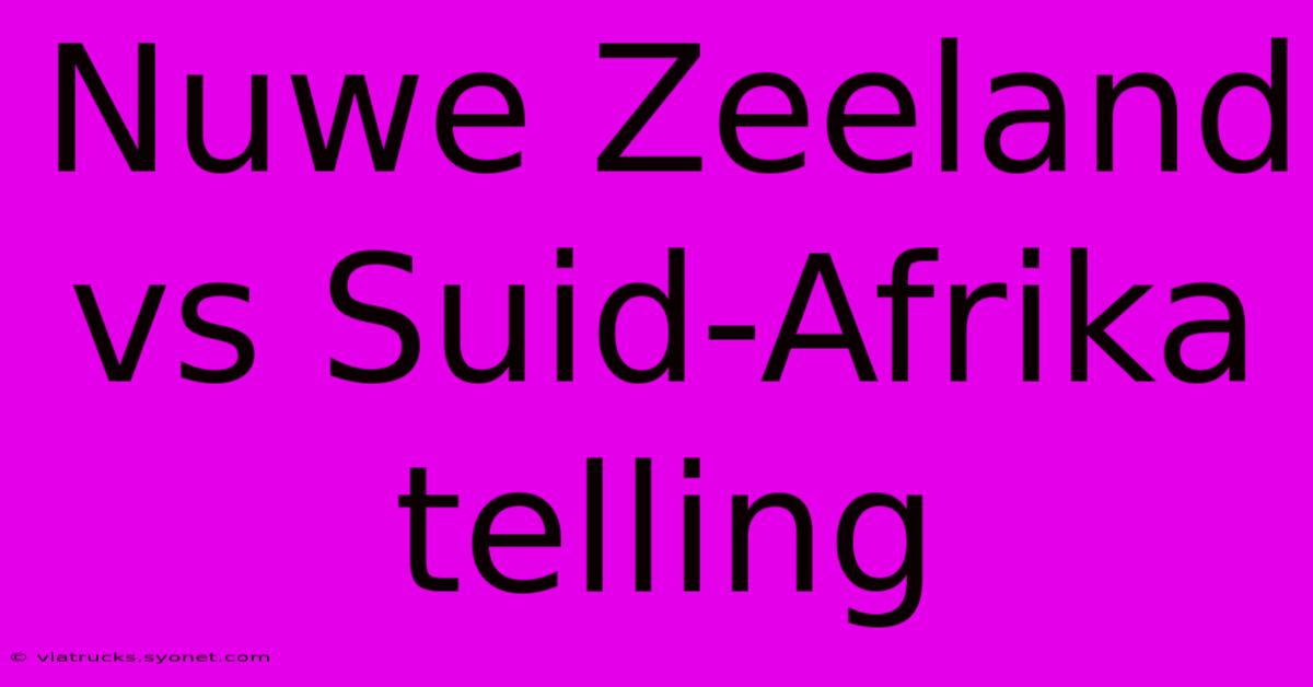 Nuwe Zeeland Vs Suid-Afrika Telling