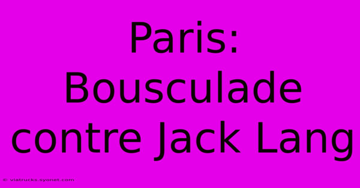 Paris:  Bousculade Contre Jack Lang