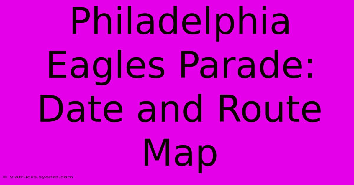 Philadelphia Eagles Parade: Date And Route Map