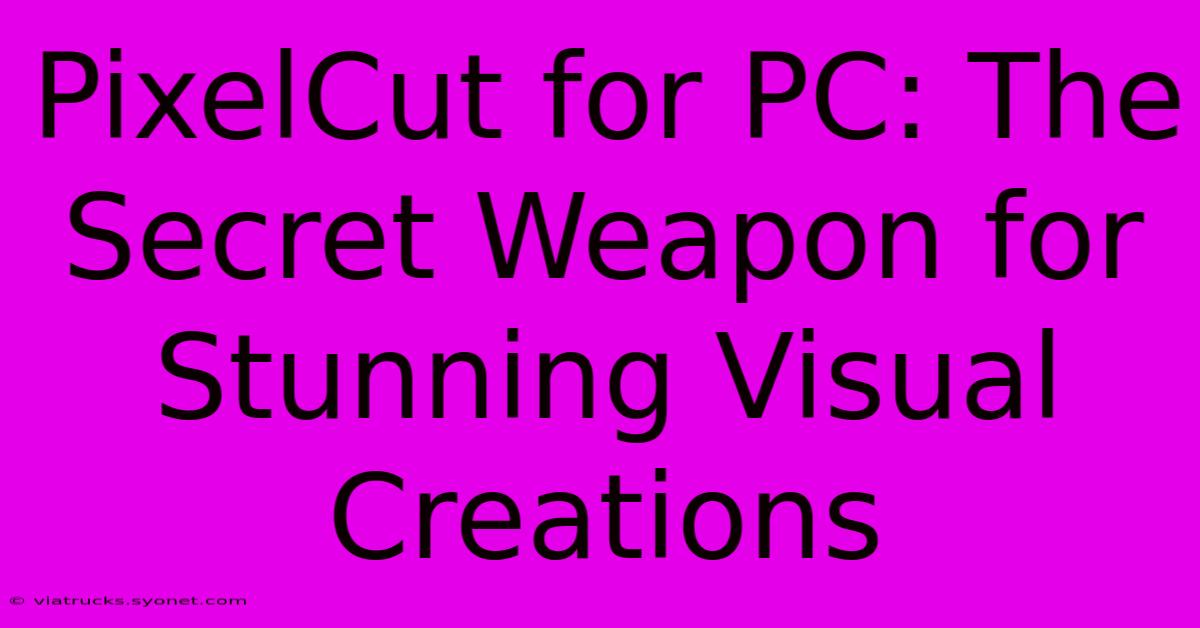 PixelCut For PC: The Secret Weapon For Stunning Visual Creations