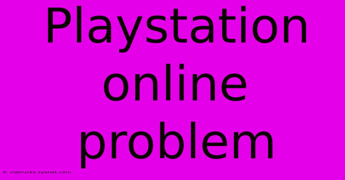 Playstation Online Problem