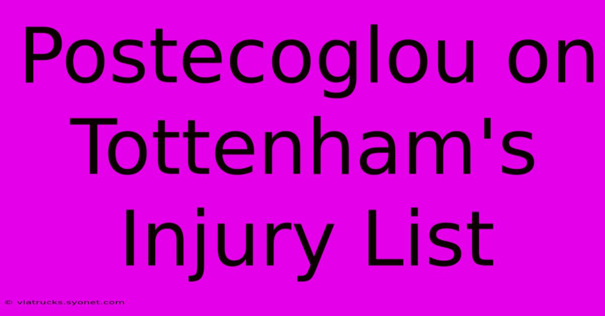 Postecoglou On Tottenham's Injury List