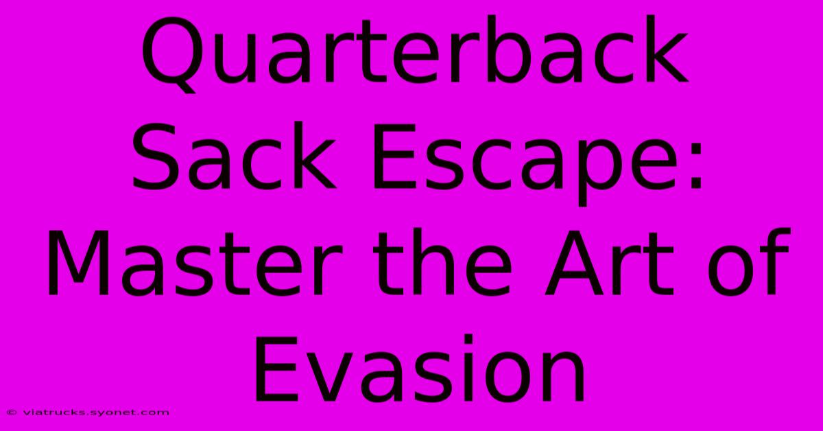 Quarterback Sack Escape: Master The Art Of Evasion