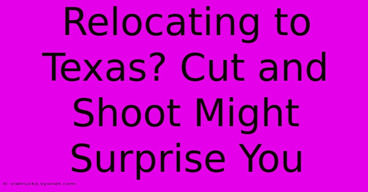 Relocating To Texas? Cut And Shoot Might Surprise You