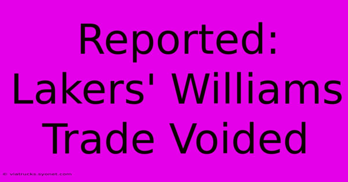 Reported: Lakers' Williams Trade Voided