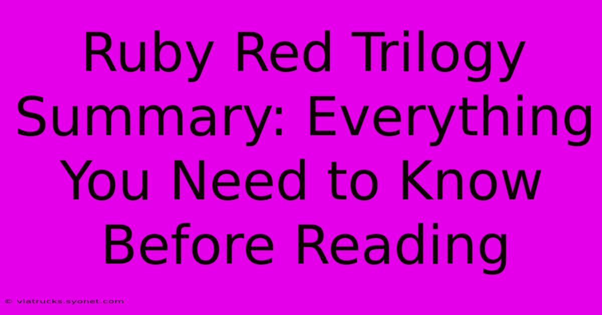 Ruby Red Trilogy Summary: Everything You Need To Know Before Reading