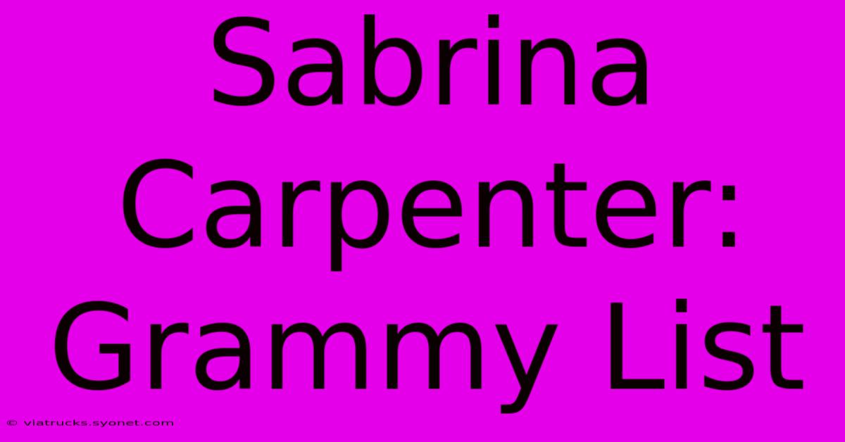 Sabrina Carpenter: Grammy List