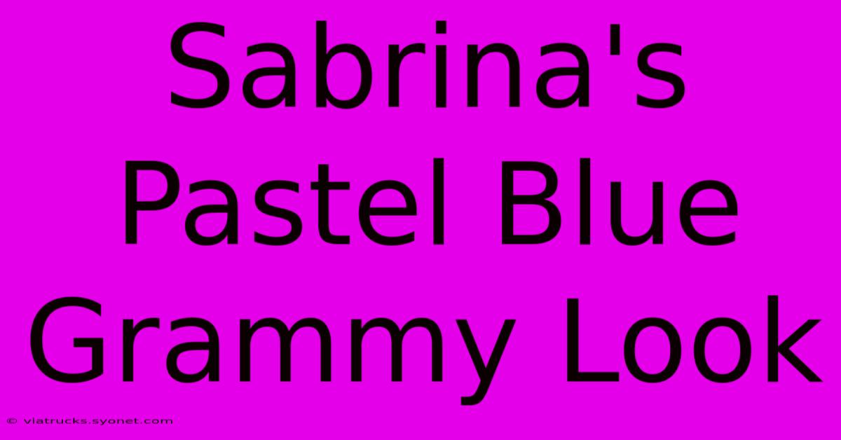 Sabrina's Pastel Blue Grammy Look