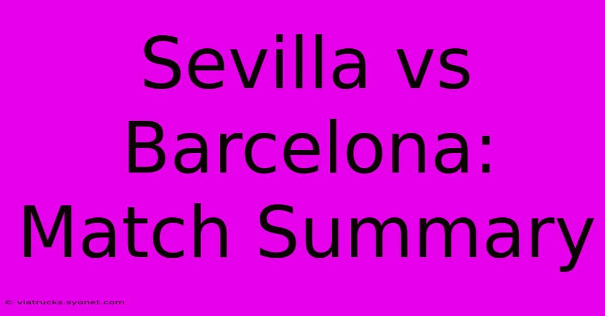 Sevilla Vs Barcelona: Match Summary