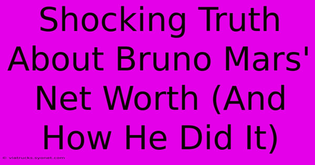 Shocking Truth About Bruno Mars' Net Worth (And How He Did It)