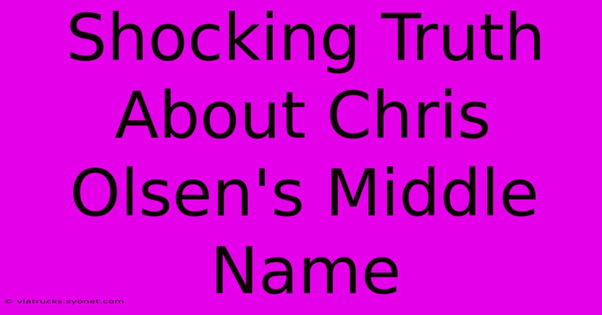 Shocking Truth About Chris Olsen's Middle Name