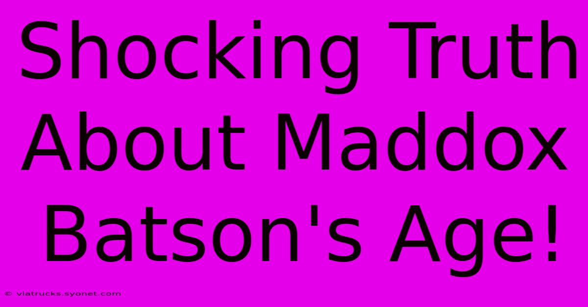 Shocking Truth About Maddox Batson's Age!