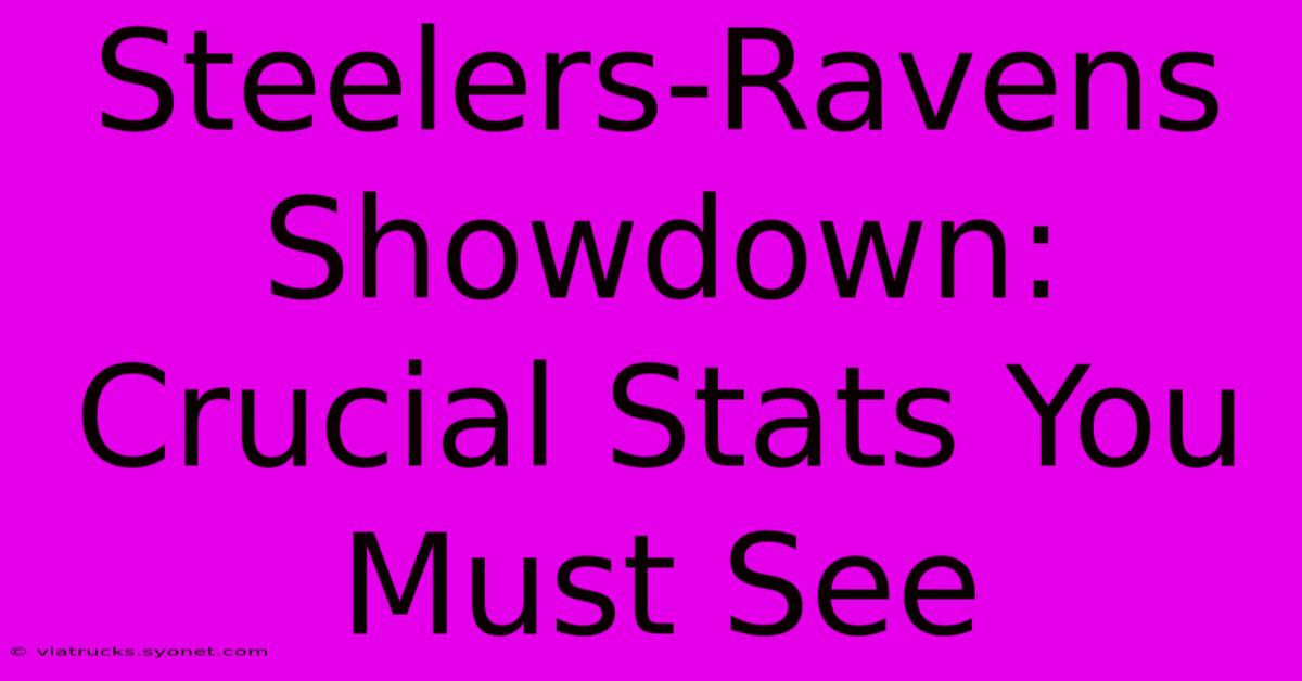 Steelers-Ravens Showdown: Crucial Stats You Must See