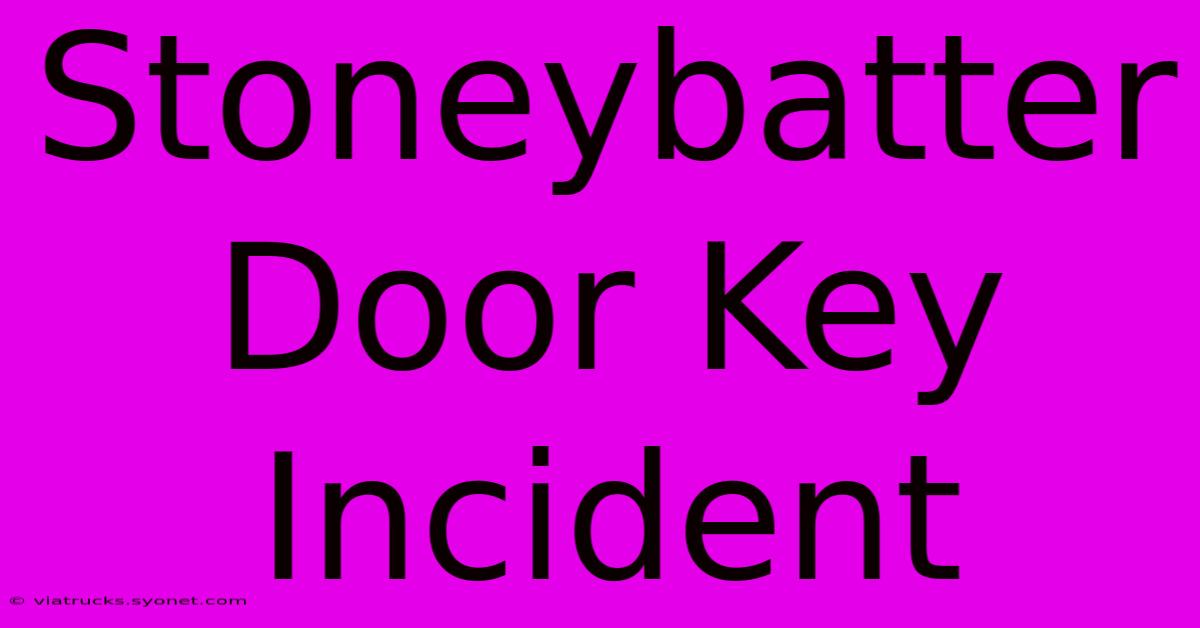 Stoneybatter Door Key Incident