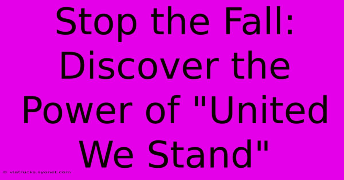 Stop The Fall: Discover The Power Of 