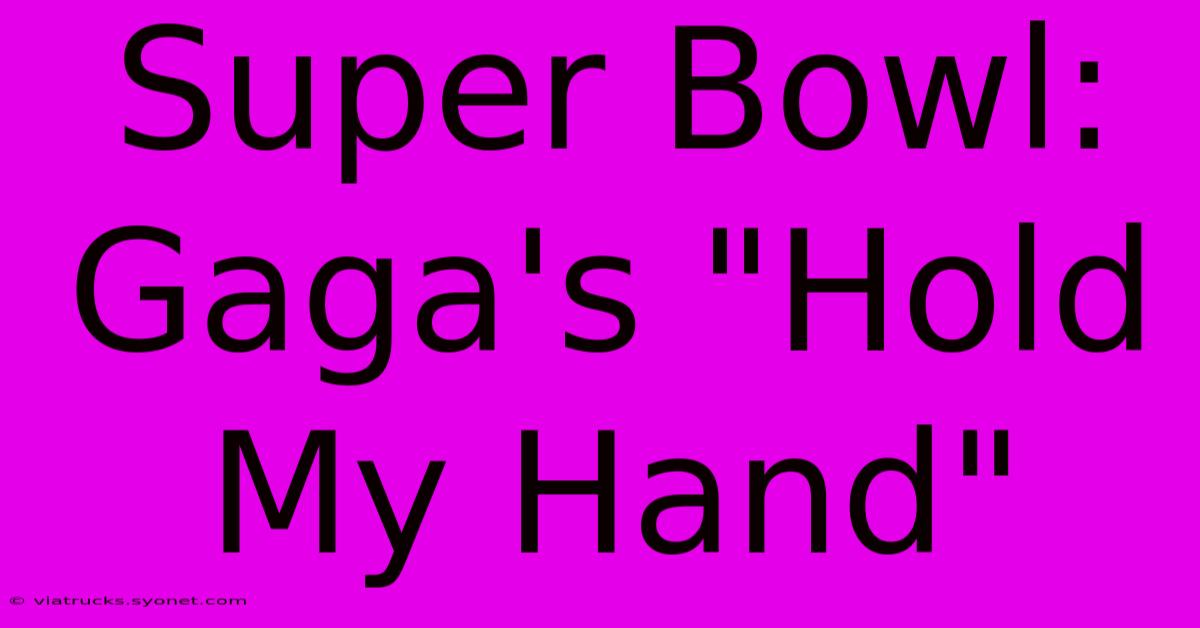 Super Bowl: Gaga's 