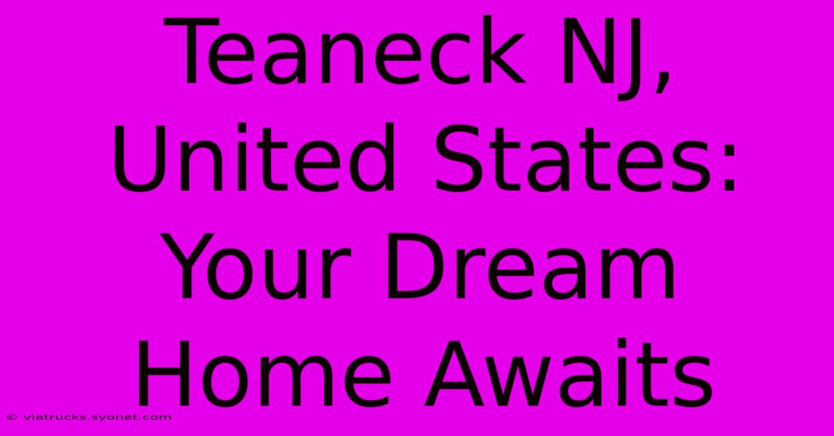 Teaneck NJ, United States: Your Dream Home Awaits